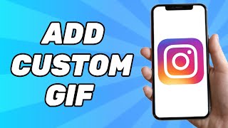How to Add Custom Gifs to Instagram Comments (Quick & Easy)