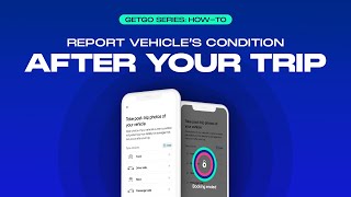 How to report vehicle's condition after your trip