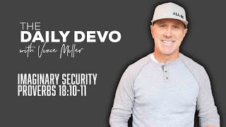 Imaginary Security | Devotional | Proverbs 18:10-11