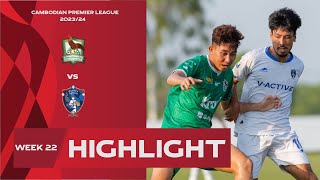 Highlight: Kirivong Sok Sen Chey FC (3-0) Prey Veng FC | CPL-WEEK22