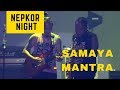 Samaya - Mantra live in Seoul, Korea at KBS Arena Hall - NEPKOR NIGHT 2017