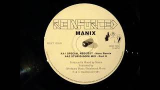 Manix   Stupid   Dope Remix   Pt  1