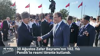 🇹🇷 30 Ağustos Zafer Bayramı’nın 102. Yılı Pendik’te Resmî Törenle Kutladık!