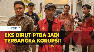 Mantan Direktur Utama PT Bukit Asam Jadi Tersangka Kasus Korupsi Rp100 M Terkait Akuisisi Saham