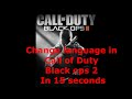 How to change language in Call of Duty Black ops 2 In just 15 seconds