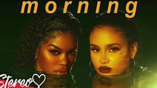 Morning - Teyana Taylor Ft Kehlani Clean Edit