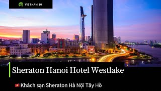 🇻🇳 Sheraton Hanoi Hotel in Westlake 400$ | Khách sạn Sheraton Hà Nội | Suite Buffet Lounge