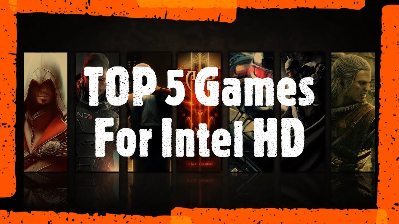 TOP 5 Games For Intel HD Graphics Carts In 2020 [ Part 1 ] - YouTube