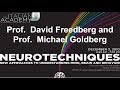 Conference: Neurotechniques, Prof  David Freedberg and Prof  Michael Goldberg