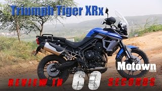 2015 Triumph Tiger XRx | Review In 60 Seconds | Roadt Test Review | Motown India