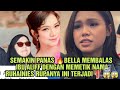 SEMAKIN PANAS 🔥BELLA MEMBALAS IBU ALIFF DENGAN MEMETIK NAMA RUHAINIES RUPANYA INI TERJADI ‼️😱😱