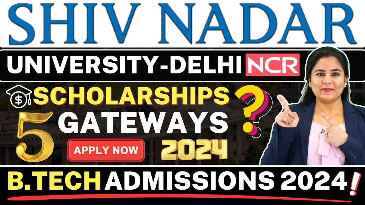 Shiv Nadar University BTech Admission 2024!Shiv Nadar Engineering ...