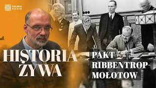 Pakt Ribbentrop-Mołotow. Jak wpłynął na historię Polski? | HISTORIA ŻYWA