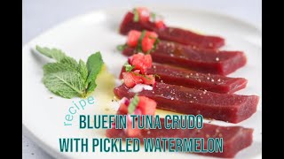 Bluefin Tuna Crudo with Pickled Watermelon