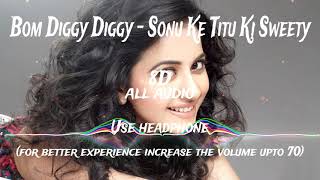 Bom Diggy Diggy - Sonu Ke Titu Ki Sweety | 8D Hindi song