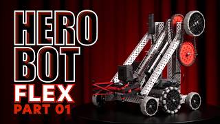 VEX V5 Override | Hero Bot "Flex" | Part 1