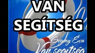 06/12 Van Segítség - Gégény Éva \