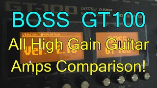 偉大なる先代機！BOSS:GT100 Ver.2.10 全てのハイゲインサウンド比較してみた！