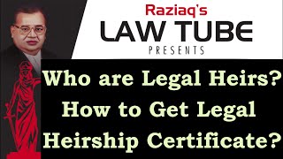 Legal Heirs, Who are Legal Heirs?, How & Where to Get Legal Heirs Certificate? Raziaq Sattaam Arivom