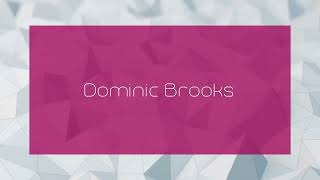 Dominic Brooks - appearance