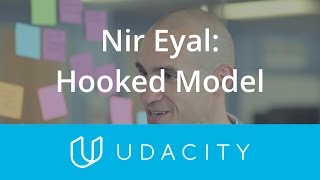 Nir Eyal: Hooked Model & Product Hunt | UX/UI Design | Product Design | Udacity