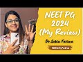 How was NEET PG 2024?? by Dr.Sobia Fatima| My Point of View |