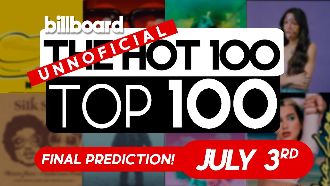 Final Predictions! Billboard Hot 100 Top Singles This Week (July 3rd ...