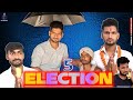 Election 5 | Pince | #Actingfan |