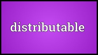 Distributable Meaning