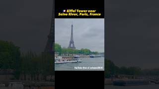 Beautiful Eiffel Tower near Seine River,Paris #shorts #yearofyou #travel #paris #france #eiffeltower