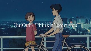 OuiOui - Thinkin' bout you　日本語字幕　和訳