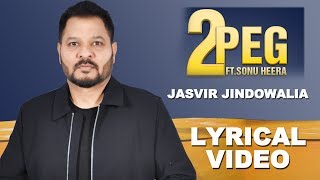 2 Peg " Full Song " Singer " Jasvir Jindowalia " Latest Punjabi Song 2019 " Jass Geet Productions