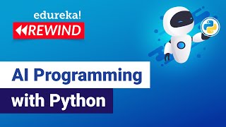 AI Programming with Python | Python for Artificial Intelligence | Edureka | DL Rewind-1