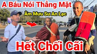 11; A Báu Nói Thẳng Sư Minh Nhuận Và Sư An Lạc Có Âm Mưu..Phá Đoàn..Hại Thầy Minh Tuệ.. Tại Thái Lan