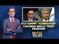 SCO Summit 'Icebreaker' | Can India Really Trust Pakistan? | SCO Meet 2023 | English News | News18