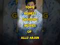 Top 5 highest grossing movies of allu arjun #shorts #viral #alluarjun