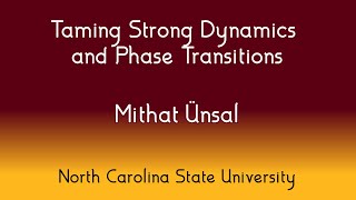 Special FTPI Colloquium - 3/28/22 - Mithat Ünsal - North Carolina State University