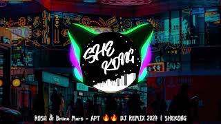 ROSÉ \u0026 Bruno Mars - APT 🔥🔥 DJ REMIX 2024 | SHEKONG