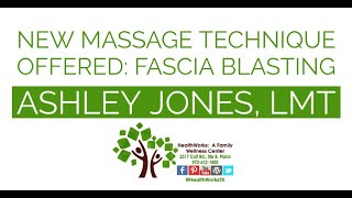 New Massage Technique Offered: Fascia Blasting l HealthWorks Plano Chiropractor