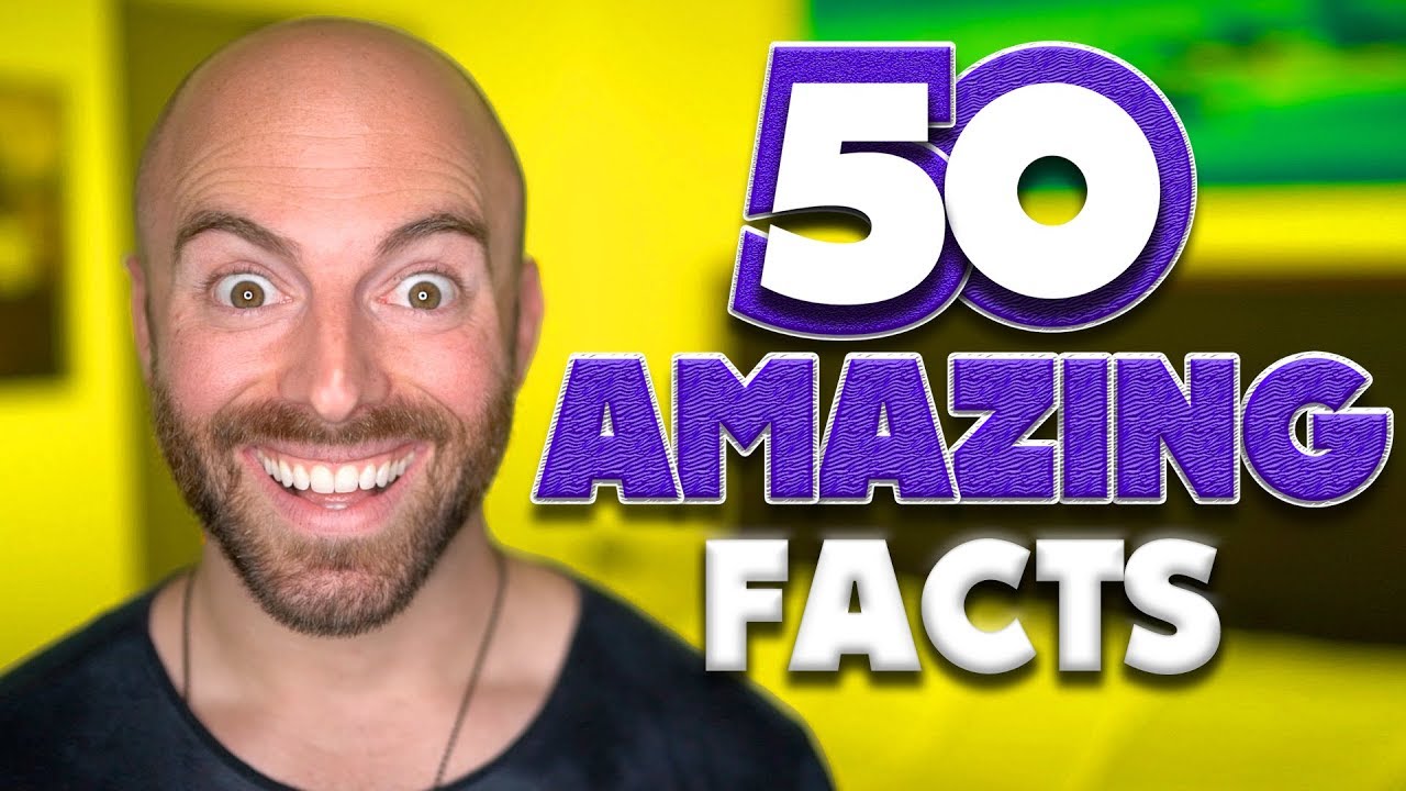 50 AMAZING Facts To Blow Your Mind! 101 - YouTube