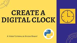 Create Digital Clock with Python | Python Project | Easy Tutorial