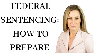 KEY TIP TO PREPARE FOR SENTENCING