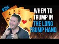 When To Trump In The Long Hand - Weekly Free #384