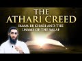 THE ATHARI CREED | IMAM BUKHARI AND THE IMAMS OF THE SALAF! | PART 1