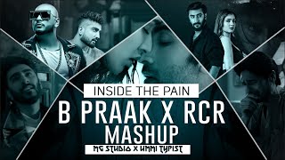 B Praak X RCR Inside the Pain Mashup 2023 MG Studio x Ummi Typist @ummitypist9302