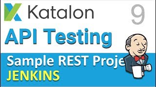 Katalon Studio Sample REST Project 9 | Integration with Jenkins