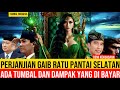 PERJANJIAN GAIB RATU KIDUL - Terungkap Tumbal dan Dampak dari Perjanjian itu !