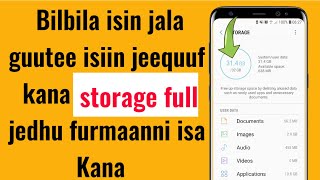 Bilbila isin jala guutee isiin jeequuf  kana storage full jedhu furmaanni isa Kana