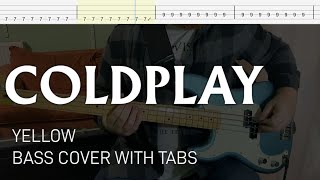 Coldplay - Yellow (Bass Cover with Tabs)