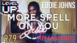 Eddie Johns - More Spell On You (One More Time Daft Punk) (1979) 2021 Remastered | LevelUP Masters